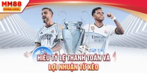 Hiểu tỷ lệ thanh toán và lợi nhuận từ kèo