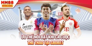 Ưu thế nổi bật khi cá cược thể thao tại Sbobet
